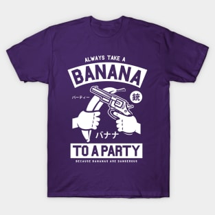 Never go out without your banana! T-Shirt